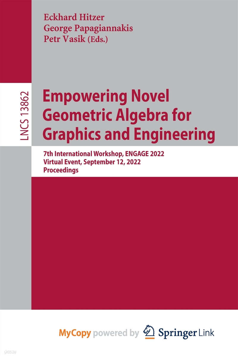 Empowering Novel Geometric Algebra for Graphics and Engineering (7th International Workshop, ENGAGE 2022, Virtual Event, September 12, 2022, Proceedings)