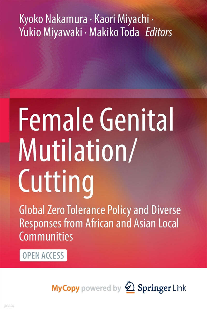 Female Genital Mutilation/Cutting (Global Zero Tolerance Policy and Diverse Responses from African and Asian Local Communities)