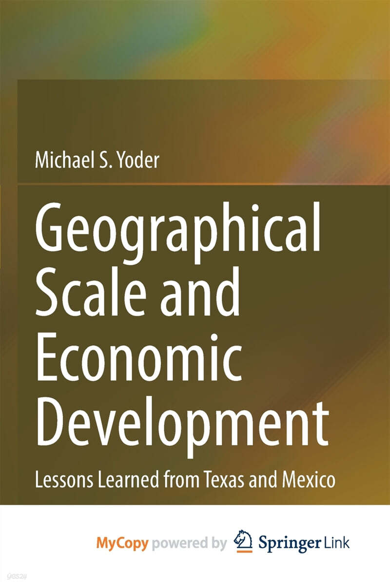Geographical Scale and Economic Development (Lessons Learned from Texas and Mexico)