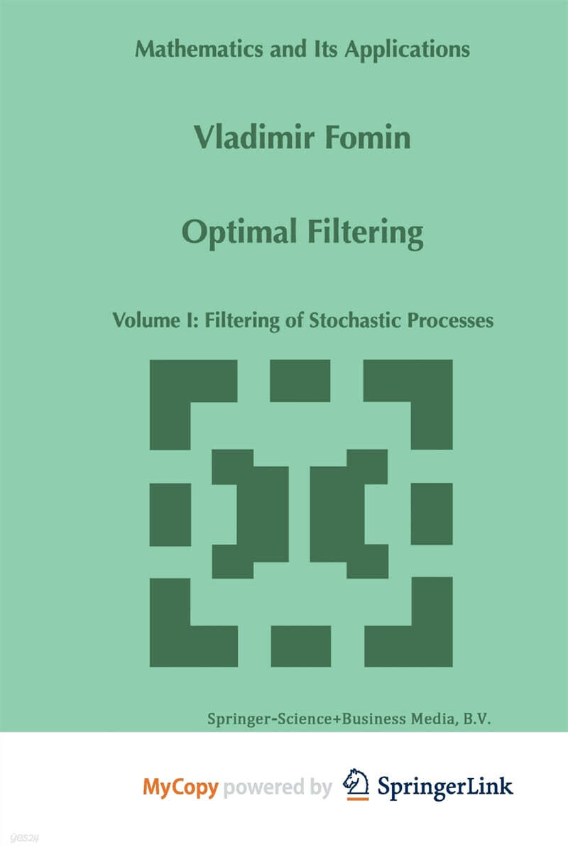 Optimal Filtering (Volume I: Filtering of Stochastic Processes)