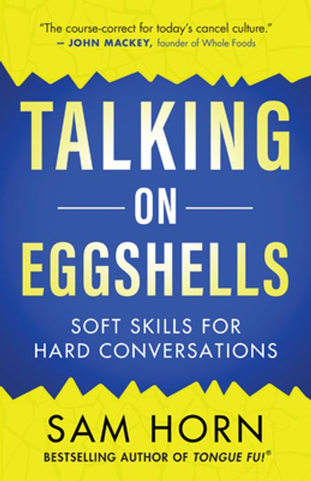 Talking on eggshells : soft skills for hard conversations 