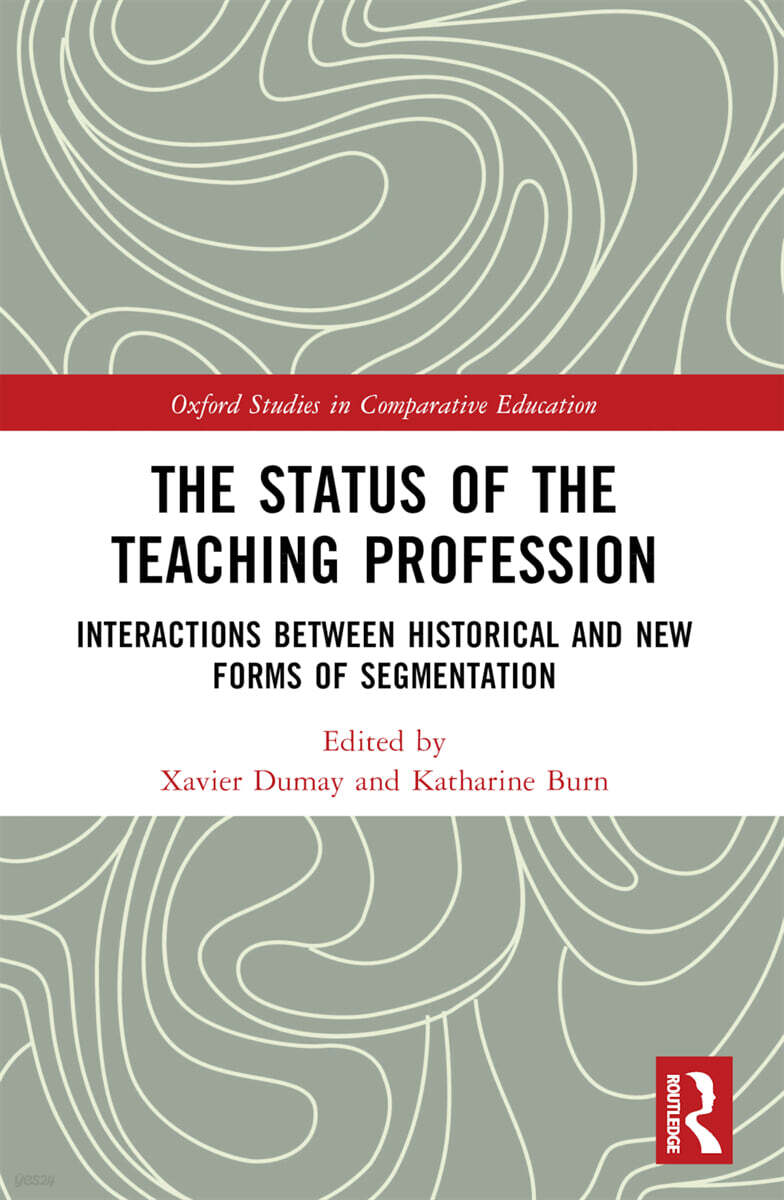Status of the Teaching Profession (Interactions Between Historical and New Forms of Segmentation)