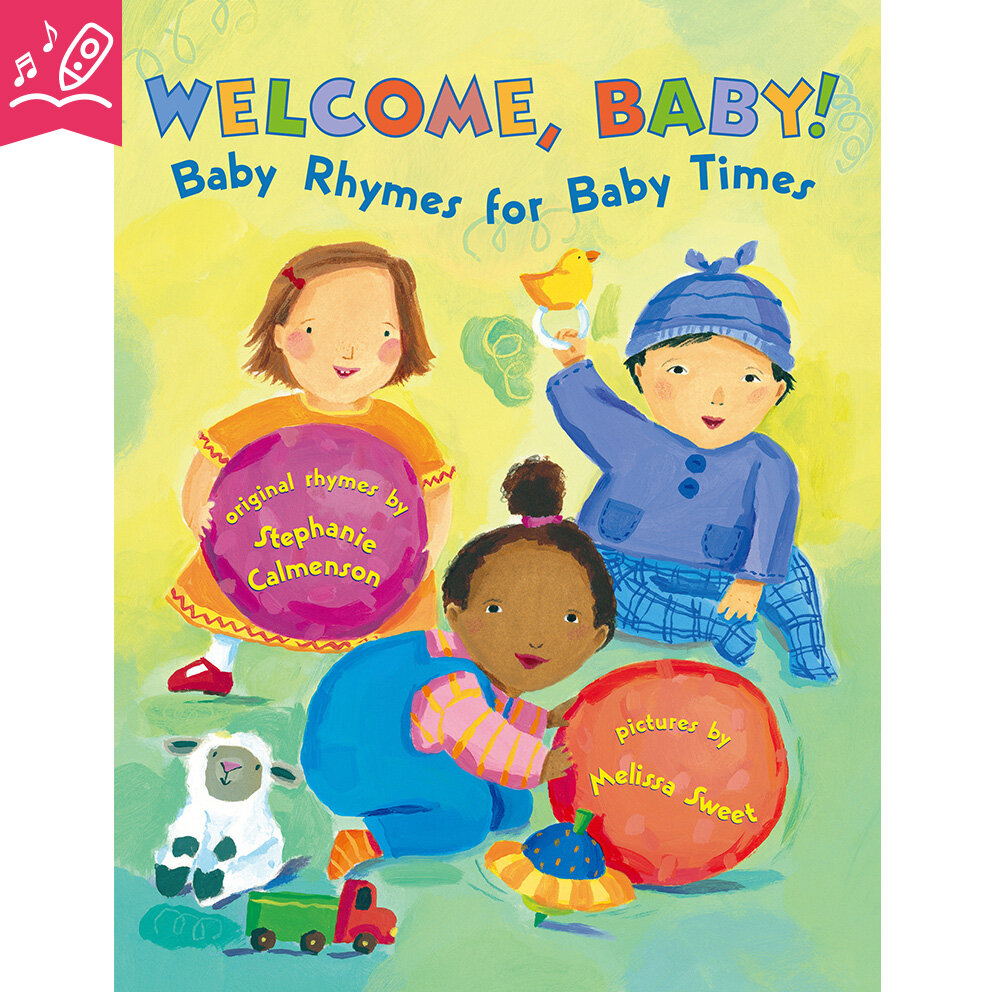 Welcome, baby! : baby rhymes for baby times 