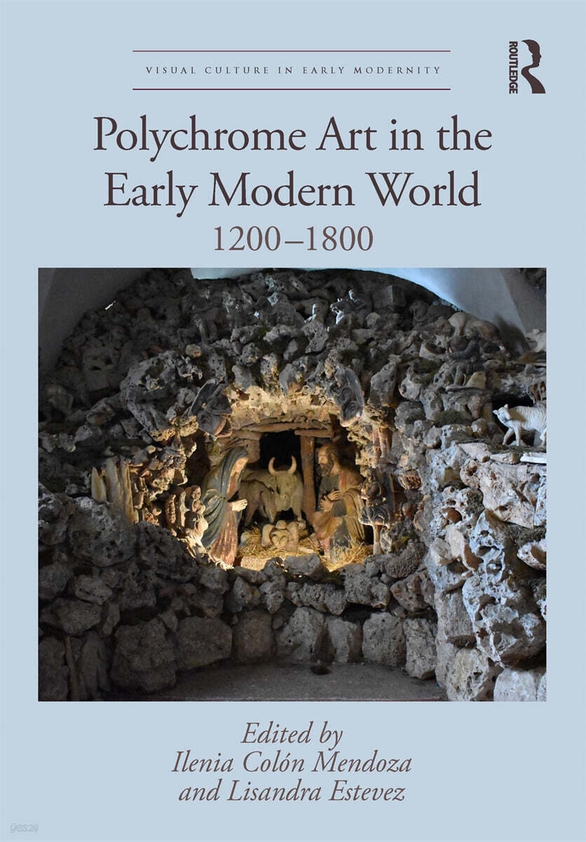 Polychrome Art in the Early Modern World (1200?1800)