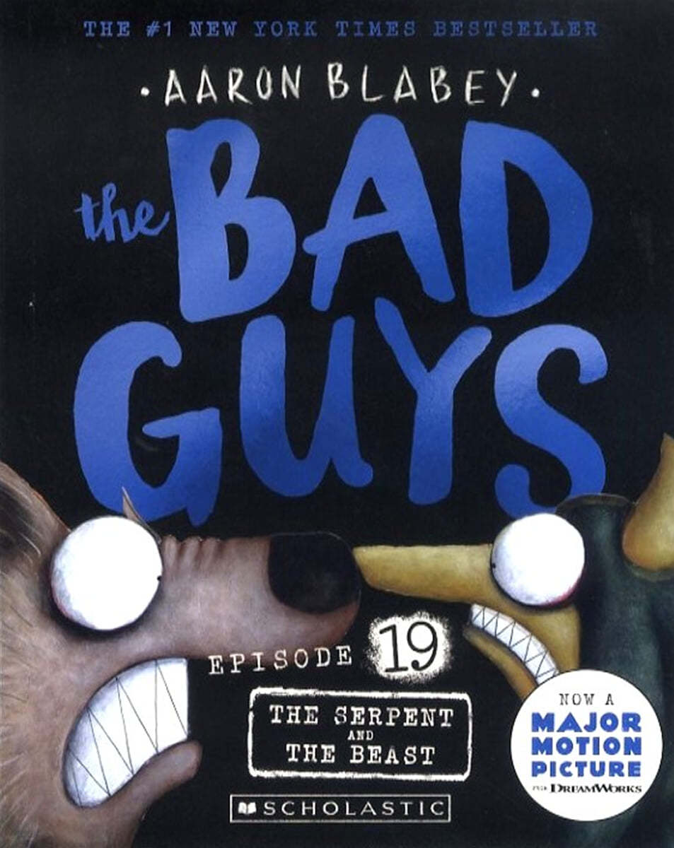 (The)bad guys. 19 The serpent and the beast