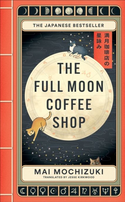The Full Moon Coffee Shop (The internationally bestselling cult Japanese novel)