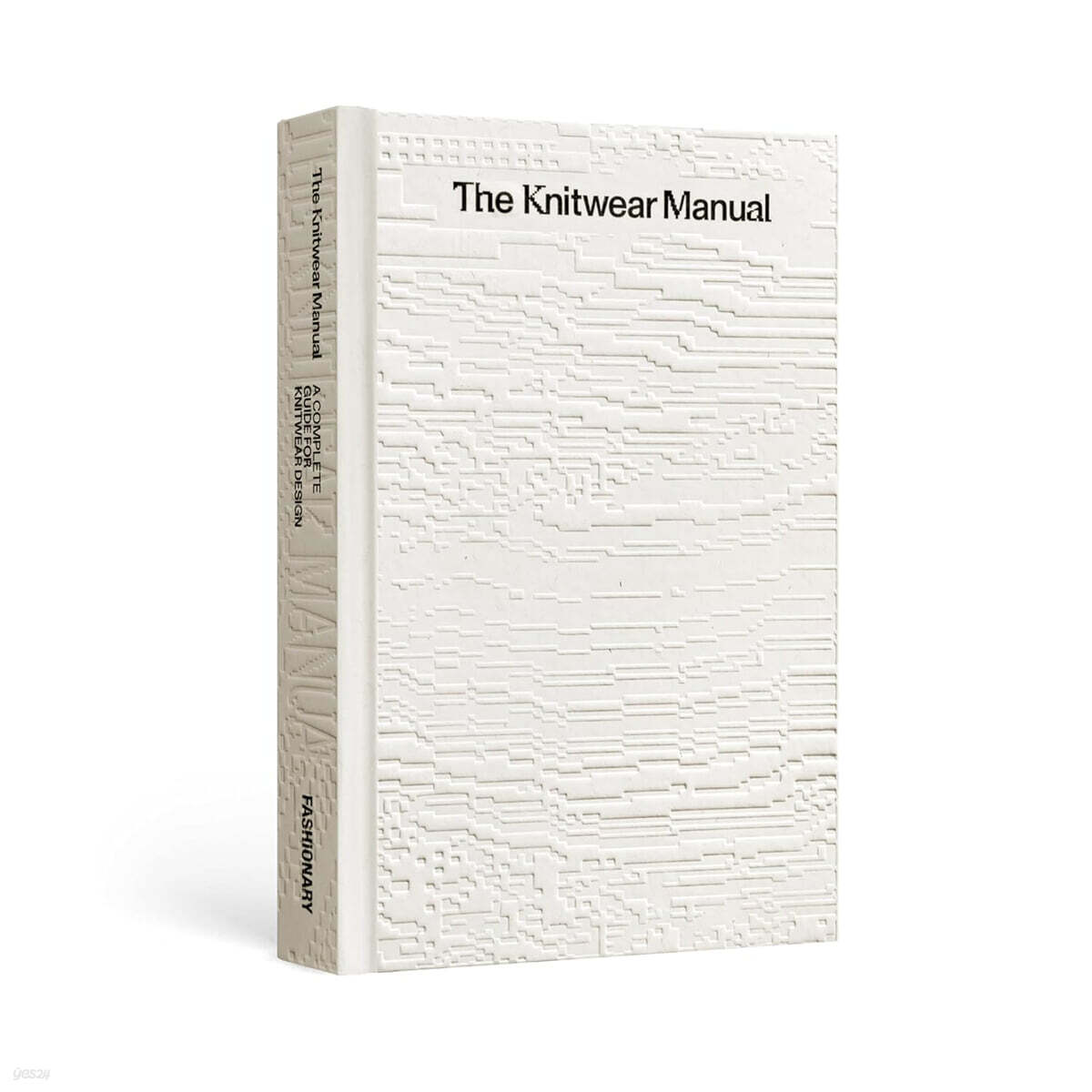 The Knitwear Manual (An Industry Guide to Knitwear Design)