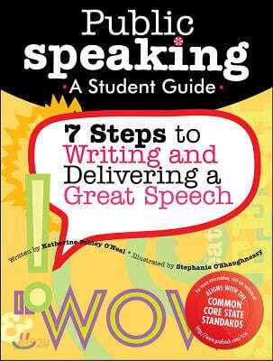 Public Speaking (7 Steps to Writing and Delivering a Great Speech (Grades 4-8))