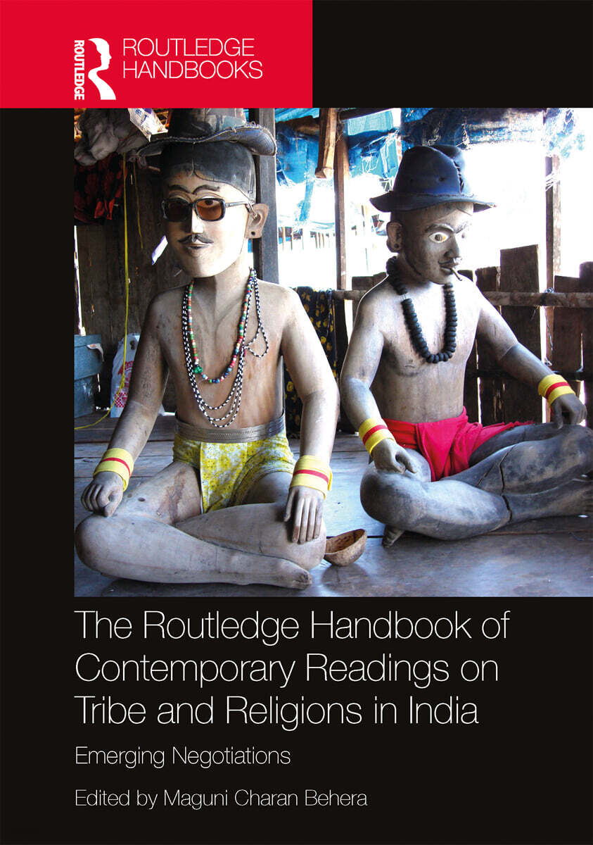 Routledge Handbook of Contemporary Readings on Tribe and Religions in India (Emerging Negotiations)