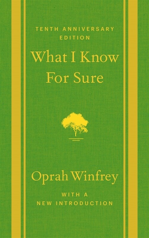 What I Know for Sure: Tenth Anniversary Edition