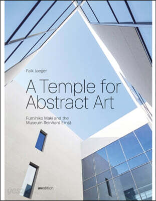 Temple of Abstraction (Fumihiko Maki and the Museum Reinhard Ernst)