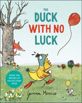 (The) duck with no luck