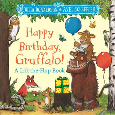 Happy Birthday, Gruffalo! (A lift-the-flap book with a pop-up ending!)