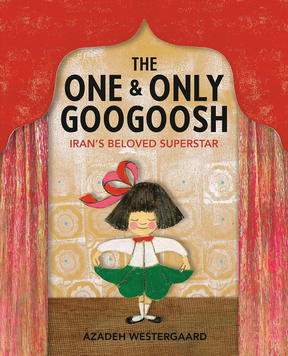 (The) one & only Googoosh : Iran's beloved superstar