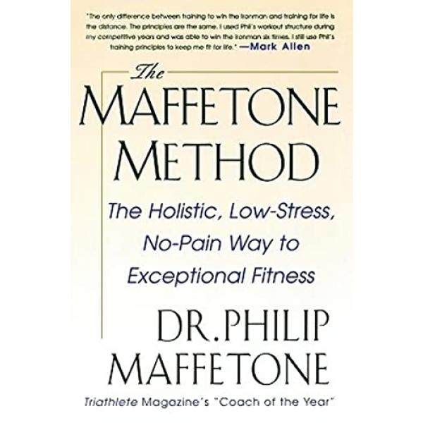 [책] Paperback, The Maffetone Method: The Holistic, Low-Stress, No-Pain Way to Exceptional Fitness