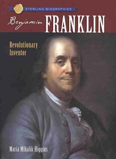Benjamin Franklin :  revolutionary inventor