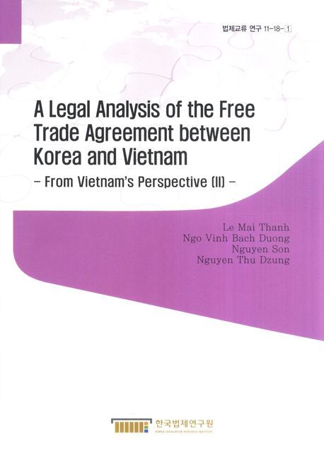 (A) Legal analysis of the free trade agreement between Korea and Vietnam : from Vietnam's perspective. 2