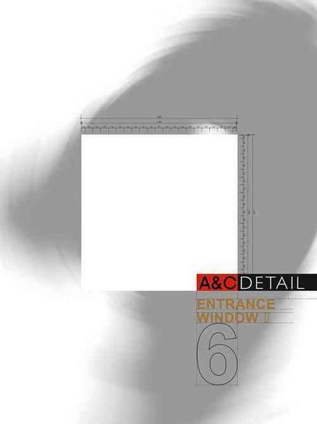 A&C Detail : Enterance Window II