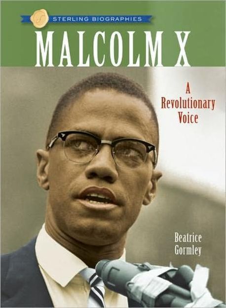 Malcolm X : a revolutionary voice