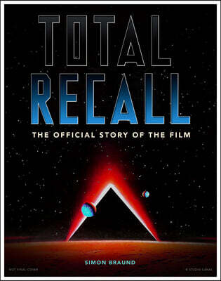Total Recall: The Official Story of the Film