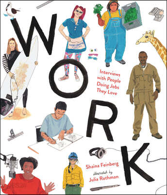 Work : interviews with people doing jobs they love