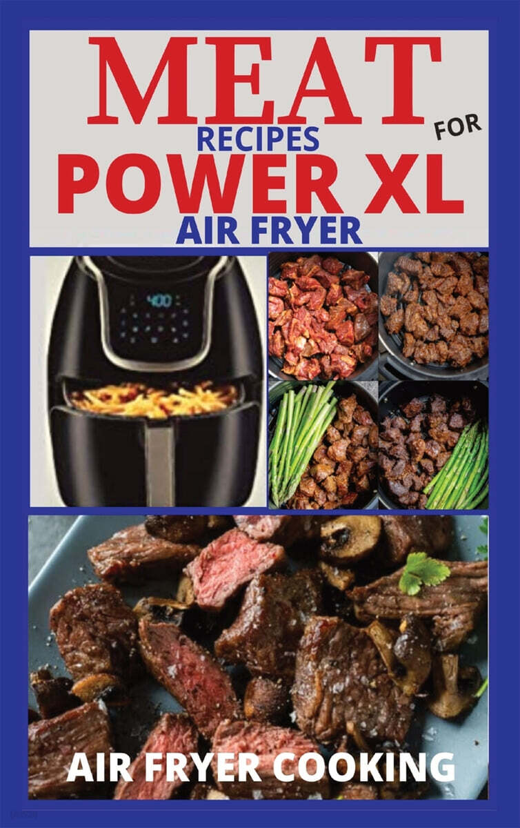 MEAT RECIPES FOR POWER XL AIR FRYER