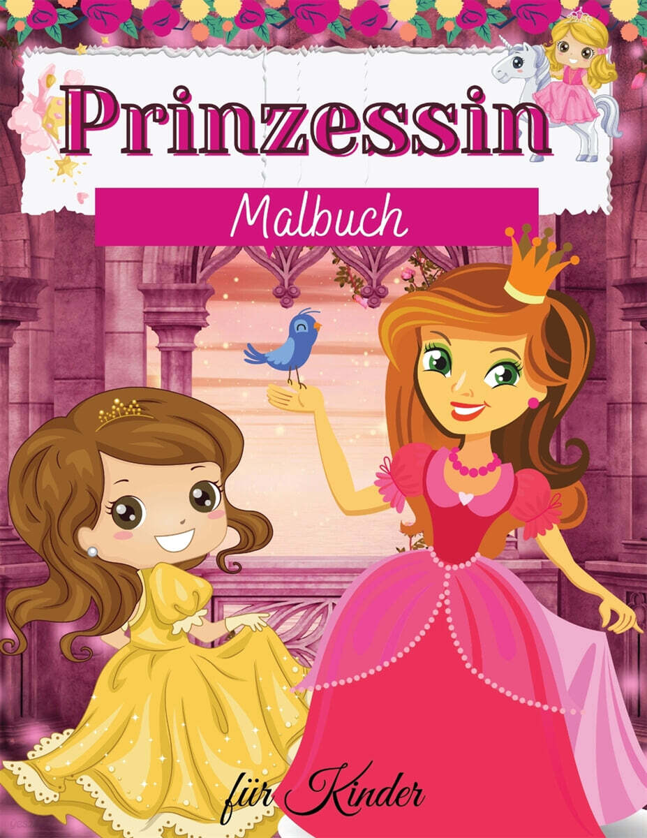 Prinzessin Malbuch fur Kinder (Prinzessinnen-Malbuch fur Kinder | Fur Kleinkinder, Vorschulkinder, 2-4 Jahre | 4-8 Jahre | 8-12 Jahre)