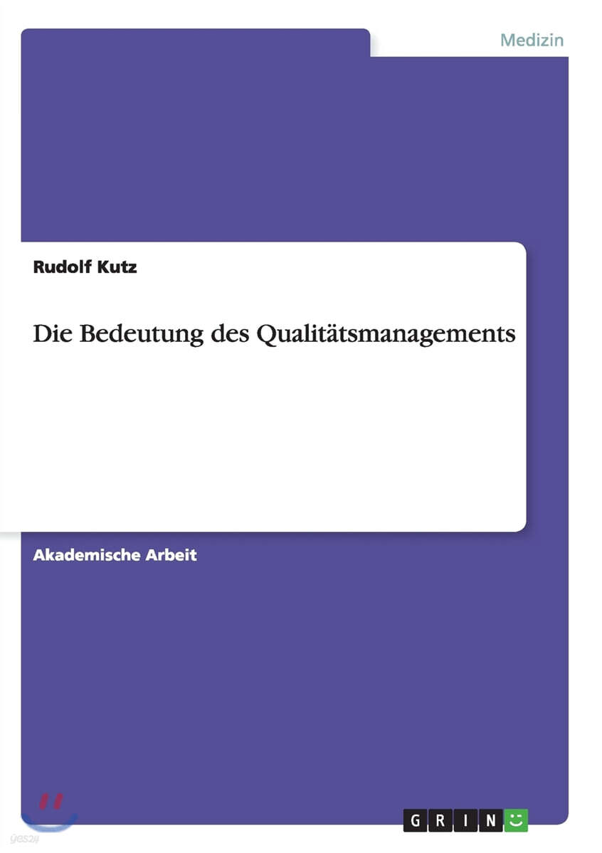Die Bedeutung Des Qualit?tsmanagements