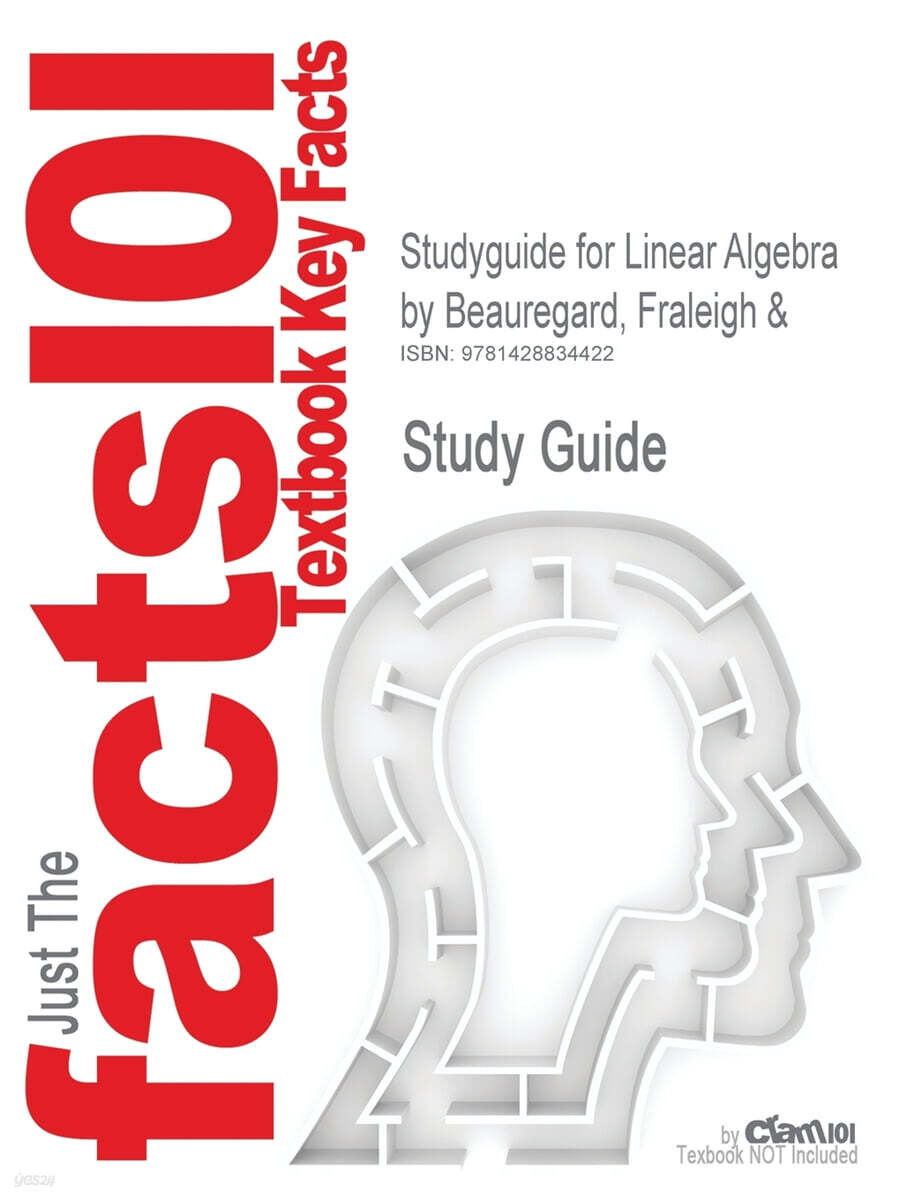 Studyguide for Linear Algebra by Beauregard, Fraleigh &, ISBN 9780201526752