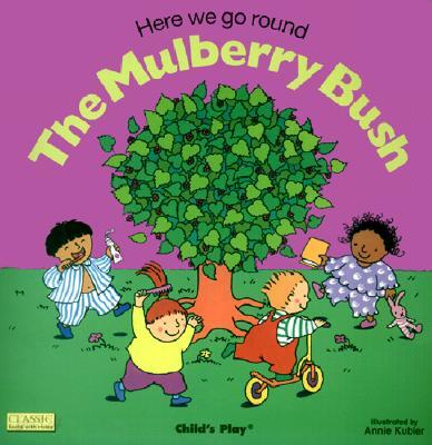 Here we go round The Mulberry Bush