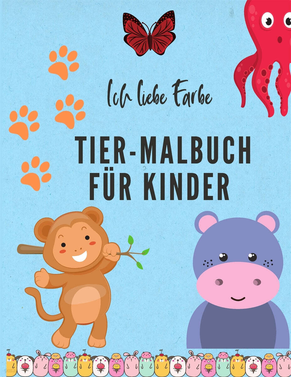 Ich liebe Farbe (Tier-Malbuch fur Kinder im Alter von 3-8 Jahren. Malbuch fur Jungen und Madchen - Activity-Malbuch fur Kinder)