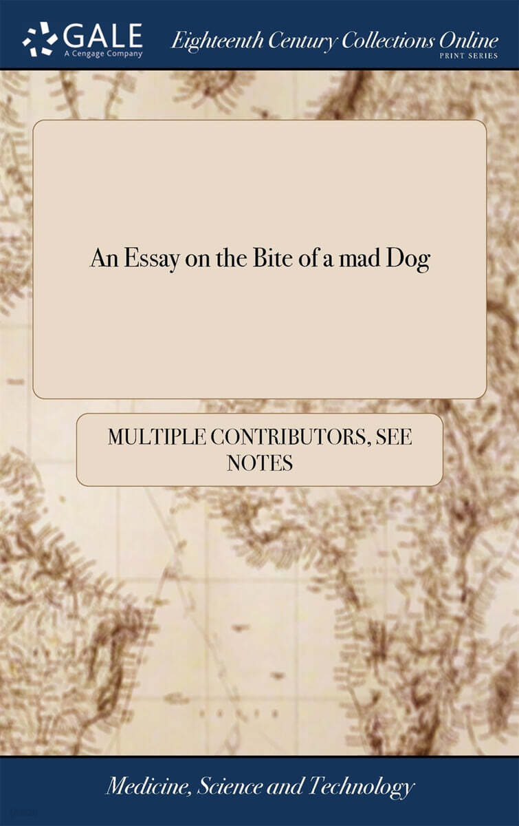 An Essay on the Bite of a mad Dog