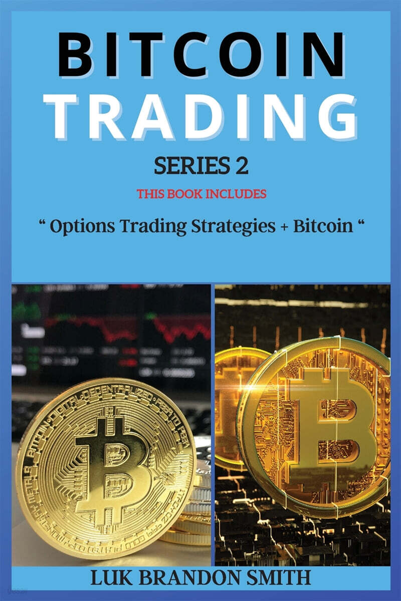 BITCOIN TRADING  SERIES 2 (THIS BOOK INCLUDES : 