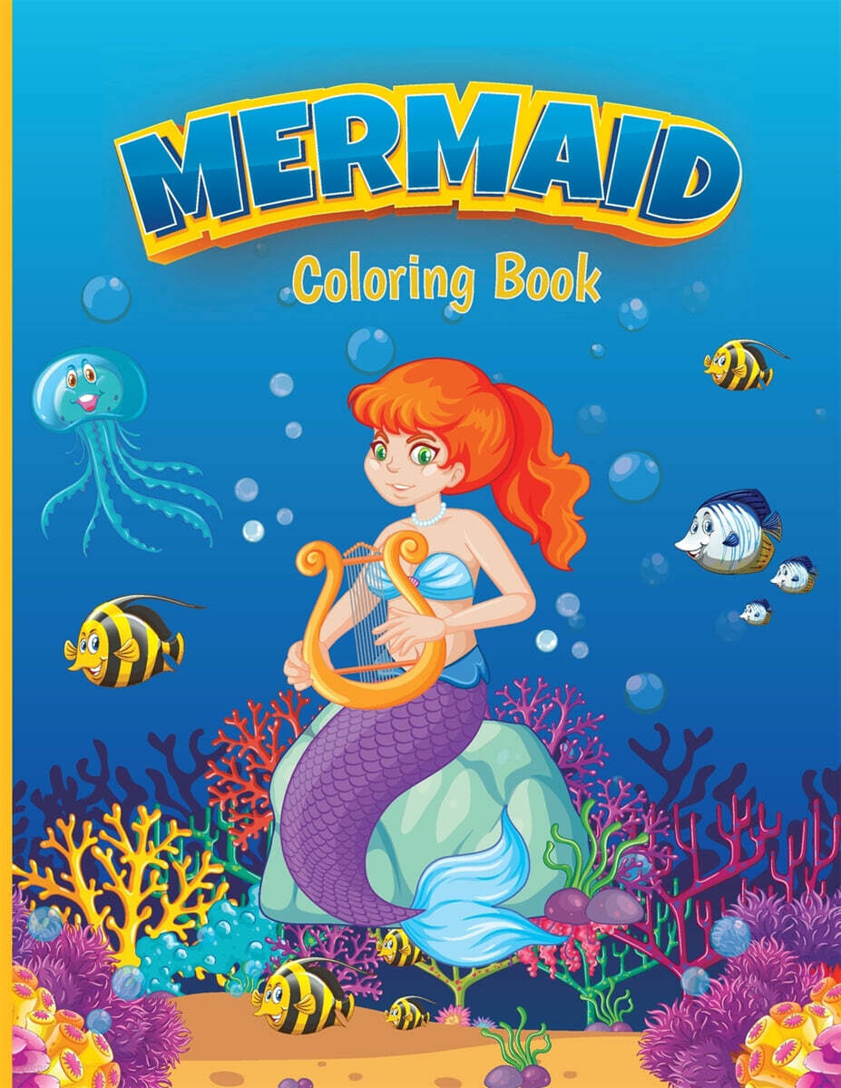 Mermaid Coloring Book (An Adorable Coloring Book With Cute Ocean Creatures and Mermaids)