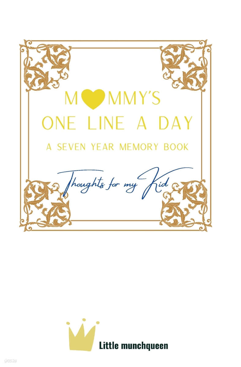 One Line A Day (Thoughts for my Kid, A Seven-Year Memory Book)