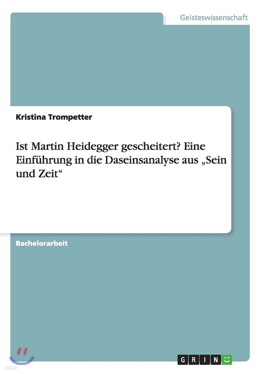 Ist Martin Heidegger gescheitert? Eine Einf?hrung in die Daseinsanalyse aus 