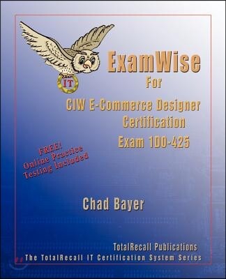 Examwise for Exam 1d0-425 CIW E-Commerce Designer Certification