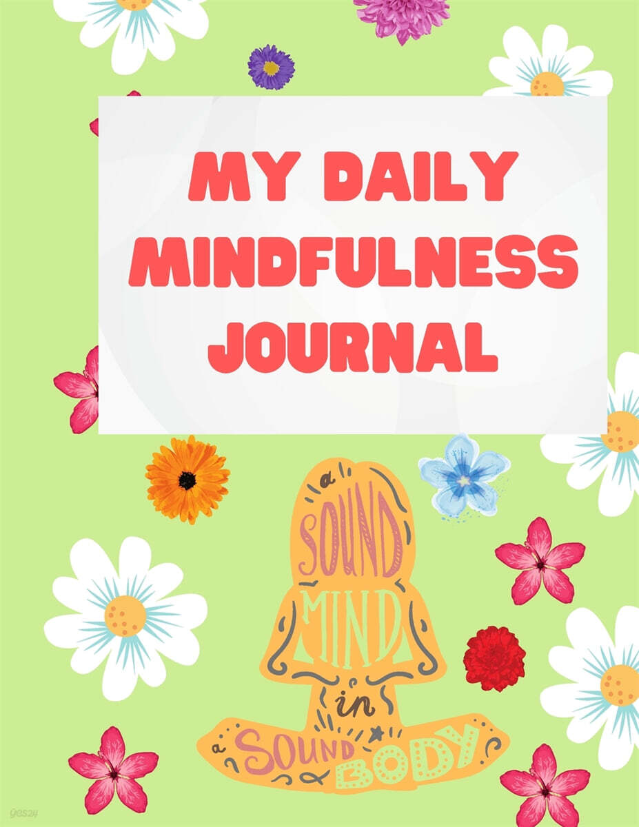 My Daily Mindfulness Journal: Gratitude Journal for Anxiety, Stress Relief - Mindfullness Journal for Women - 2021 Journal - Gratitude Journal