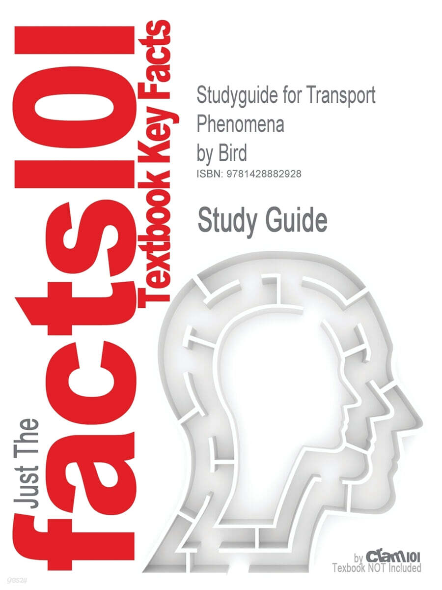 Studyguide for Transport Phenomena by Bird, ISBN 9780470115398