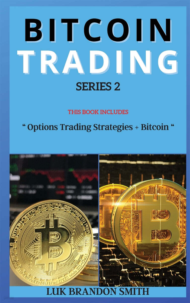 BITCOIN TRADING  SERIES 2 (THIS BOOK INCLUDES : 