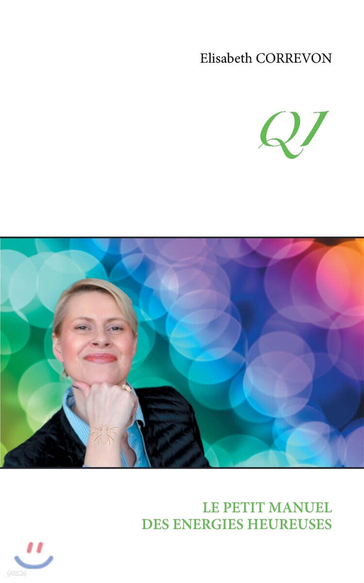 QI (LE PETIT MANUEL DES ENERGIES HEUREUSES)