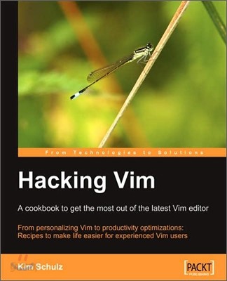 Hacking VIM: A Cookbook to Get the Most Out of the Latest VIM Editor (A Cookbook to Get the Most Out of the Latest Vim Editor)