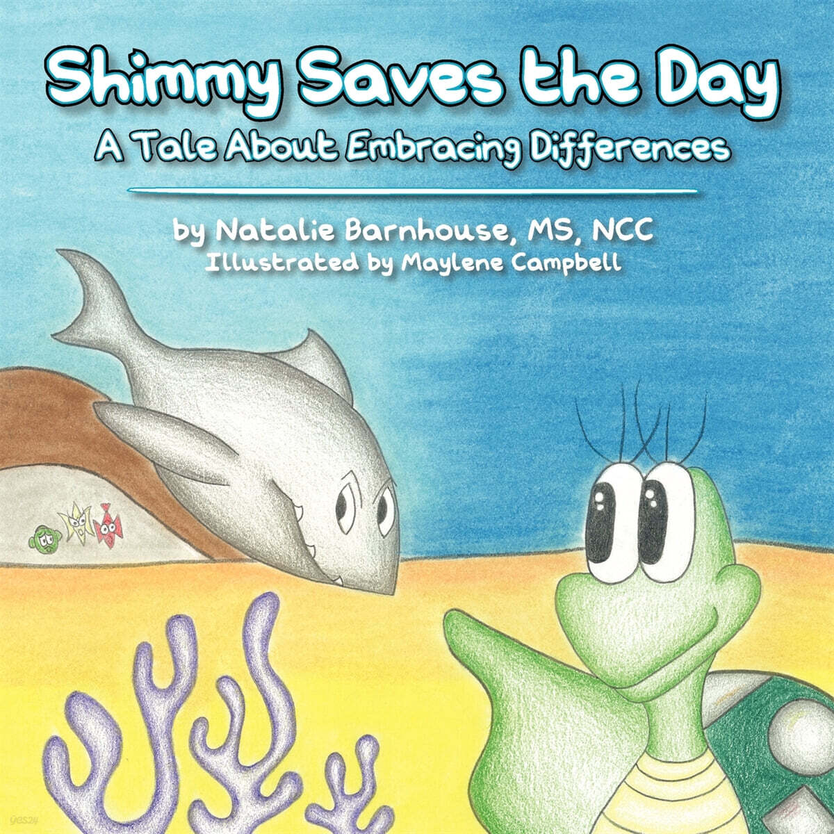 Shimmy Saves the Day: A Tale about Embracing Your Differences