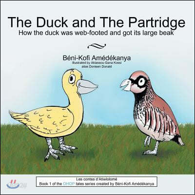 The Duck and the Partridge: How the Duck Was Web-Footed and Got Its Large Beak