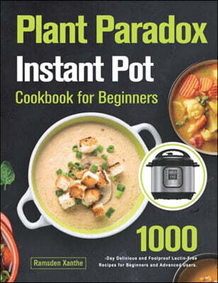 Plant Paradox Instant Pot Cookbook for Beginners
