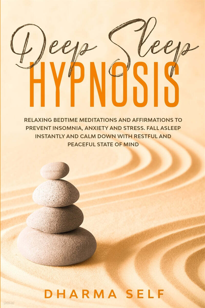 Deep Sleep Hypnosis: Relaxing Bedtime Meditations and Affirmations to Prevent Insomnia, Anxiety and Stress. Fall Asleep Instantly and Calm