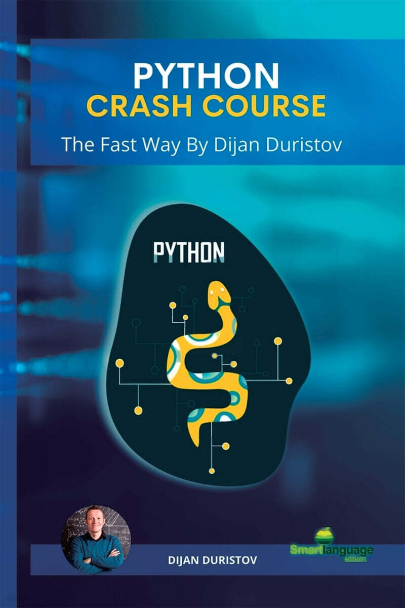 Python Crash Course: The Fast Way By Dijan Duristov