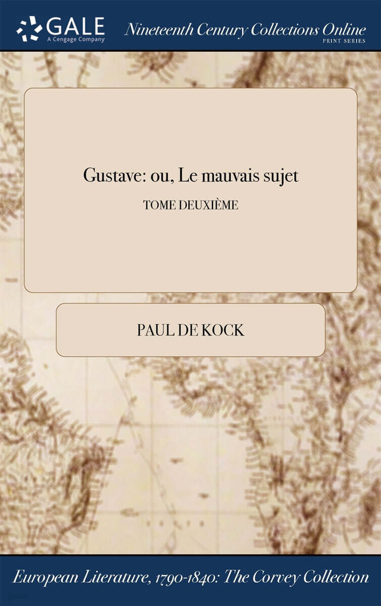 Gustave (ou, Le mauvais sujet; TOME DEUXIEME)