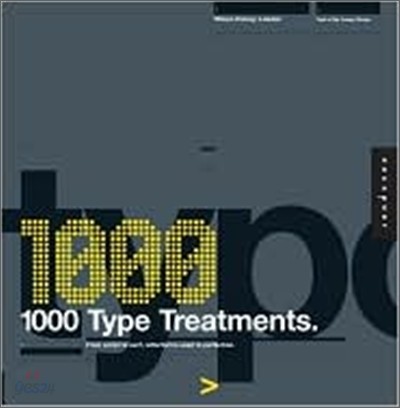 1000 type treatments  : from script to serif, letterforms used to perfection