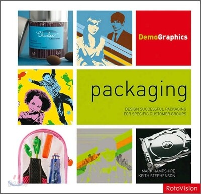 Packaging : design successful packaging for specific customer groups